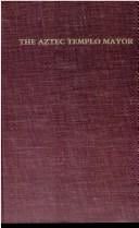 The Aztec Templo Mayor