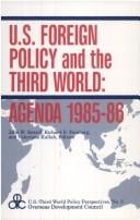 U.S. foreign policy and the Third World--agenda 1985-86