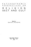 Psychodynamic perspectives on religion, sect, and cult