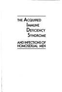 The Acquired Immune Deficiency Syndrome and infections of homosexual men