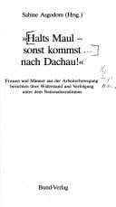 "Halts Maul, sonst kommst nach Dachau!"