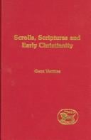 SCROLLS, SCRIPTURES AND EARLY CHRISTIANITY