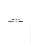 El Ecuador post petrolero