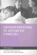 GRANDPARENTING IN DIVORCED FAMILIES