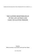 The Eastern Mediterranean in the Late Antique and Early Byzantine periods