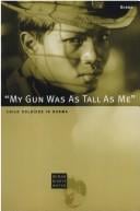 "My gun was as tall as me"