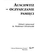 Auschwitz--oczyszczanie pamięci