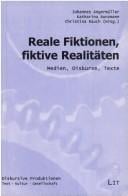 Reale Fiktionen, fiktive Realitäten