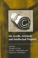On scrolls, artefacts, and intellectual property