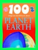 100 things you should know about planet earth
