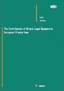 The contribution of mixed legal systems to European private law