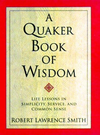 A Quaker book of wisdom