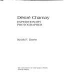 Désiré Charnay, expeditionary photographer