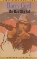 The gun-shy kid