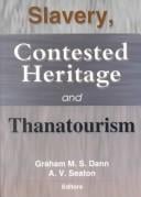 Slavery, contested heritage, and thanatourism