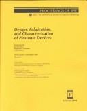 Design, fabrication, and characterization of photonic devices
