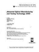 Advanced optical manufacturing and testing technology