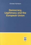 Democracy, legitimacy, and the European Union