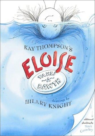 Kay Thompson's Eloise takes a bawth