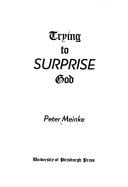 Trying to surprise God