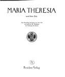 Maria Theresia und ihre Zeit