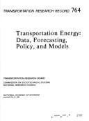 Transportation energy--data, forecasting, policy, and models