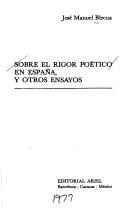 Sobre el rigor poético en España, y otros ensayos