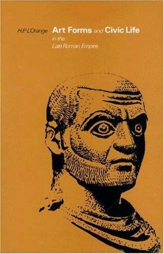 Art forms and civic life in the late Roman Empire