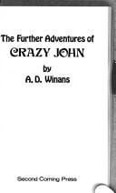The further adventures of Crazy John