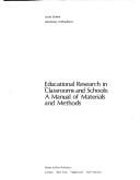 Educational research in classrooms and schools