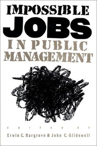 Impossible jobs in public management