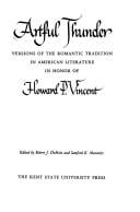 Artful thunder ; versions of the romantic tradition in American literature, in honor of Howard P. Vincent