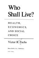Who shall live? Health, economics, and social choice