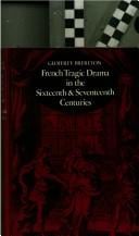French tragic drama in the sixteenth and seventeenth centuries