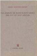 Fac-similés de manuscrits grecs des XVe et XVIe siècles [reproduits en photolithographie d'après les originaux de la Bibliothèque Nationale et publiés par Henri Omont]