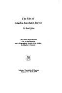 The life of Charles Brockden Brown