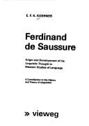 Ferdinand de Saussure: Origin and Development of his Linguistic Thought in Western Studies of Language; A Contribution to the History and Theory of ... zur Linguistik, Band 7) (German Edition)