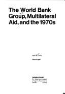The World Bank group, multilateral aid, and the 1970s