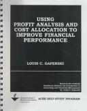 Using profit analysis and cost allocation to improve financial performance