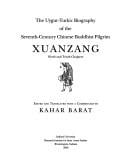 The Uygur-Turkic biography of the seventh-century Chinese Buddhist Pilgrim Xuanzang, ninth and tenth chapters