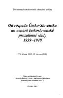 Od rozpadu Česko-Slovenska do uznání československé prozatímní vlády, 1939-1940