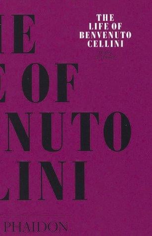 The Life of Cellini (Arts & Letters)