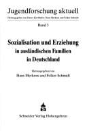 Sozialisation und Erziehung in ausländischen Familien in Deutschland