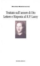 Trattato sull'amore di Dio. Lettere e Risposta al R. P. Lamy
