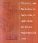 Honderd jaar Nederlandse architectuur, 1901-2000
