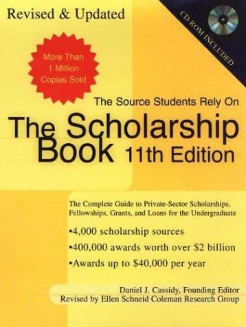 The scholarship book [2004] : the complete guide to private-sector scholarships, fellowships, grants and loans for the undergraduate