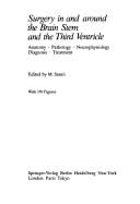 Surgery in and around the brain stem and the third ventricle