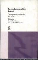 Speculations after Freud