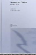 NURSE-LED CLINICS: PRACTICE ISSUES; ED. BY RICHARD HATCHETT