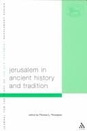 Jerusalem in Ancient History and Tradition (Journal for the Study of the Old Testament Supplement)